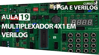 FPGA e Verilog  Aula 19  Multiplexador 4x1 em Verilog [upl. by Howe359]