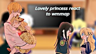 Lovely princess react to wmmap  part 1 [upl. by Anerys]