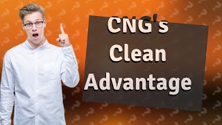 Why is CNG considered cleaner [upl. by Maro348]