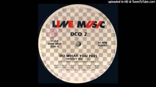 DCO2  Do What You Feel Groovy Mix [upl. by Ettener]