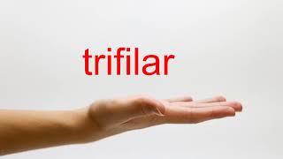 How to Pronounce trifilar  American English [upl. by Legir948]