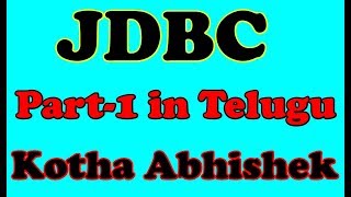 JDBC in Telugu part 1 by Kotha Abhishek [upl. by Eillac]