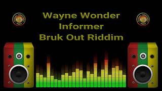 Wayne Wonder  Informer Bruk Out Riddim [upl. by Nahama]