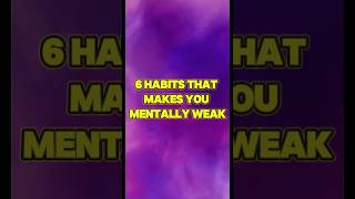 Habits That DESTROY Your Mental Strength habits mentalhealth [upl. by Oelc32]