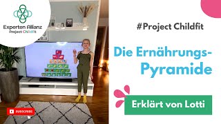 Die Ernährungspyramide  Erklärt von Lotti  Project Childfit [upl. by Wilcox253]