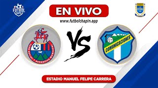 🔴 EN VIVO Municipal vs Comunicaciones  EN DIRECTO HOY  Clasico 319 [upl. by Derrick760]