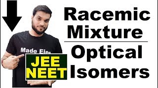 Racemic Mixture  आसानी से समझे  Optical Isomers  NEET JEE AIIMS  By Arvind arora [upl. by Margarete]