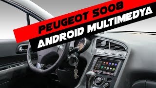 Peugeot 5008 Android Multimedya Sistemi Montaj Uygulaması [upl. by Briney]