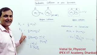 3 Inelastic Collision in One Dimension HindiVishal Sir Dhanbad IPEX IIT Academy [upl. by Zetnwahs]