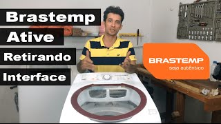 Como tirar placa interface Brastemp ative digital BWG11AB [upl. by Jordanna420]