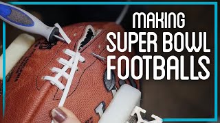 How are Super Bowl Footballs Made [upl. by Nannek692]