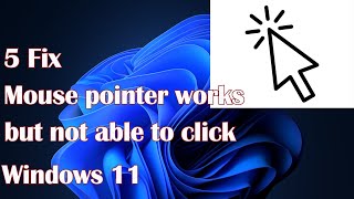 Mouse pointer works but not able to click on Windows 11  5 Fix [upl. by Sutniuq376]