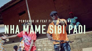 Pensador JR  Nha Mame Sibi Padi ft Flavnais King Vídeo oficial [upl. by Welford685]