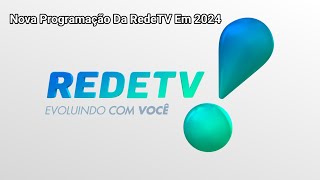 Nova Programação Da RedeTV Em 2024 SIMULAÇÃO [upl. by Ihel605]