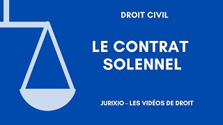 Le contrat solennel définition et exemples [upl. by Leonardo271]