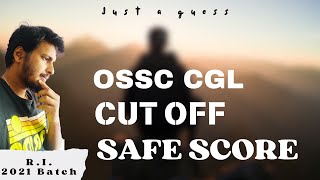 OSSC CGL Preliminary Exam Cutoff amp Safe Score Analysis [upl. by Margarete]