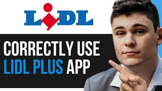 HOW TO CORRECTLY USE LIDL PLUS APP 2024 FULL GUIDE [upl. by Gardel]