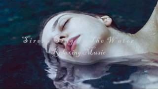 Sirens Sing In The Water 3 hours Relaxing Music for Sleeping and Dreaming [upl. by Schlesinger]