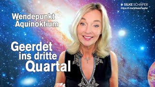 Wendepunkt Äquinoktium Geerdet ins 3 Quartal  Silke Schäfer use subtitles [upl. by Esirahs]