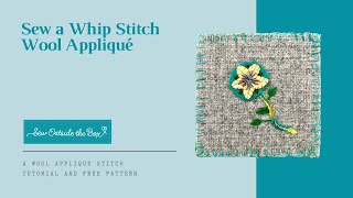 How to Whip Stitch Wool Appliqué [upl. by Hosbein]