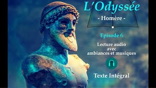 LOdyssée 🏺 Ep6  Arrivée dUlysse chez les Phéaciens 📖 Livre Audio [upl. by Anicnarf]