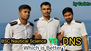 DNS vs Bsc Nautical Science  DNS or Bsc Nautical Science Which is Better  Merchant Navy [upl. by Sternlight]