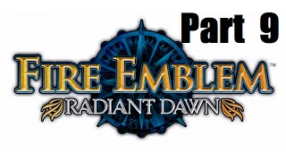 Fire Emblem Radiant Dawn Walkthrough Part 9 A Gathering Hope [upl. by Germann]