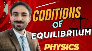 Conditions of Equilibrium [upl. by Aztirak]