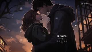 💝 ve kamleya  slowed  reverb  Ajit Singh  Shreya Ghoshal  PK lofi song [upl. by Zoa]