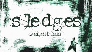 Sledges Weightless Audio amp Lyric Video [upl. by Nahtaoj]