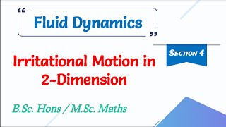 1 Irrotational Motion in 2Dimension and Stream Function Section4  Fluid Dynamics  Mathopedia [upl. by Weidman873]