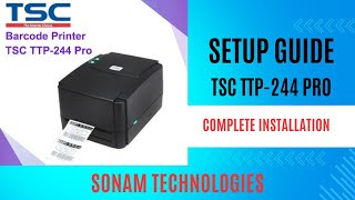 TSC TTP 244 Pro Barcode Label Printer Setup Guide Complete Installation [upl. by Silliw]