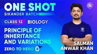 Principle of Inheritance and Variations in One Shot  Biology  Class 12 Boards  Salman Anwar Khan [upl. by Modeste722]