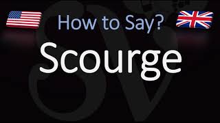 How to Pronounce Scourge CORRECTLY [upl. by Proffitt]