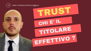 Il titolare effettivo nel trust per lantiriciclaggio [upl. by Ahsiym]