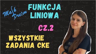 Funkcja liniowa cz2 Wszystkie zadania CKE od 2015 roku  Informatory MATURA PODSTAWOWA [upl. by Willey]