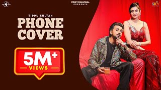 Phone Cover Official Video Tippu Sultan  New Punjabi Song  Latest Punjabi Song  Maal Ik Dang Da [upl. by Leval]