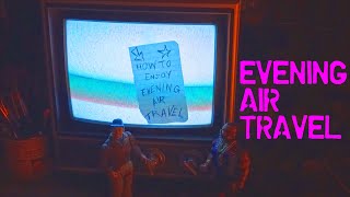 EVENING AIR TRAVEL Main Titles [upl. by Linder]