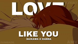 SAIKAWA amp KANNA  LOVE LIKE YOU KOBAYASHI DRAGON MAID [upl. by Oirifrop]