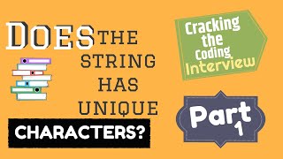 Determine if a string has all unique characters Cracking the Coding Interview  Part  1 [upl. by Ecinaj421]