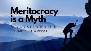 Meritocracy Is A Myth  A Look at Pierre Bourdieu´s Forms of Capital I TheSaneSociety [upl. by Ecnarf]