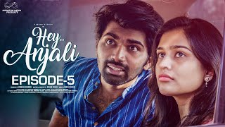 Hey Anjali  Ep  5  Varsha Dsouza  Rishi Sarvan  Ft Don Pruthvi Viraajitha  Telugu Web Series [upl. by Honey]