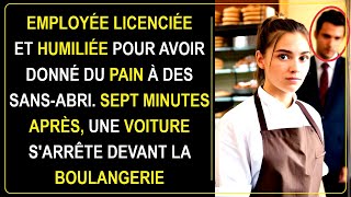 Employée licenciée pour avoir donné du pain à un sans abri Sept minutes plus tard une voiture [upl. by Eanwahs551]