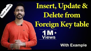 Lec11 Insert Update amp Delete from Foreign Key table  Referential Integrity [upl. by Terpstra]