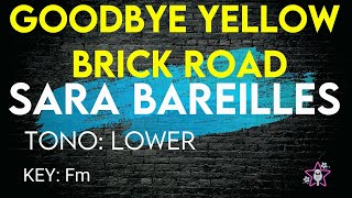 Sara Bareilles  Goodbye Yellow Brick Road Live from Atlanta  Karaoke Instrumental Lower [upl. by Aihcropal500]