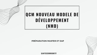 30 QCM élaborées à partir du nouveau modèle de développement NMD [upl. by Gradeigh]