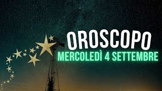 Oroscopo e classifica di Mercoledì 4 Settembre [upl. by Allana]