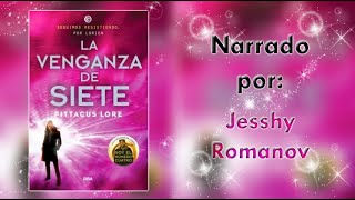 Audiolibro La Venganza de Siete  Pittacus Lore  Libro 5  Capítulos 7 y 8  By Jesshy Romanov [upl. by Athey]