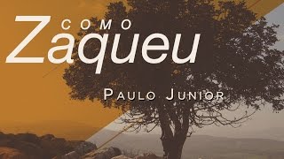 Como ZAQUEU  Paulo Junior [upl. by Danette258]