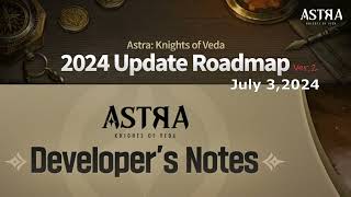 Future Plan amp Roadmap of ASTRA Knights of Veda in 2024 v2 July 3 2024 [upl. by Naejamron]